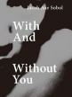 With and Without you