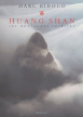 Huang Shan. Les Montagnes Célestes