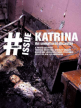 Katrina. An Unnatural Disaster, The issue # 1