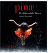PINA. THE FILM AND THE DANCERS
